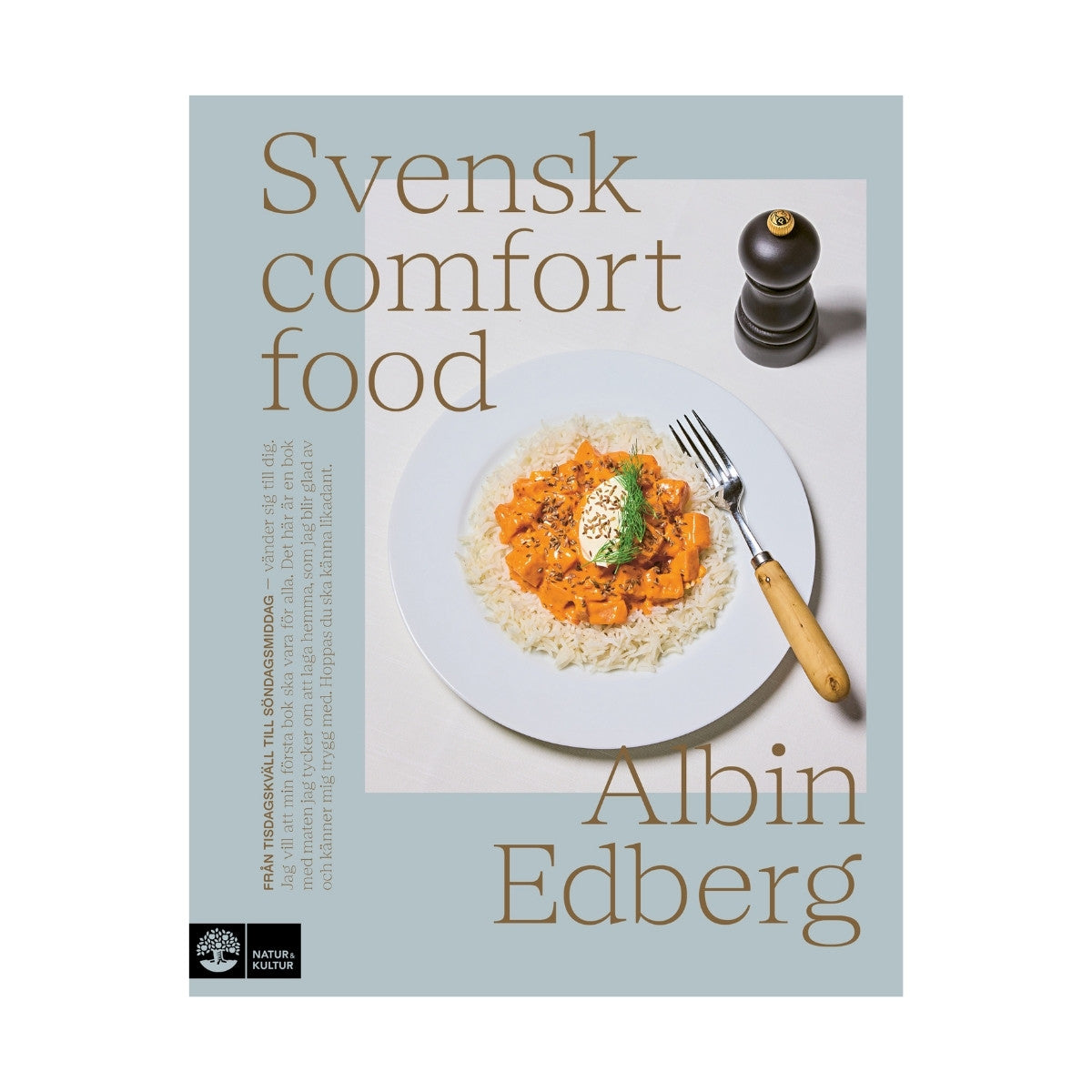 Svensk comfort food : Från tisdagskväll till söndagsmiddag